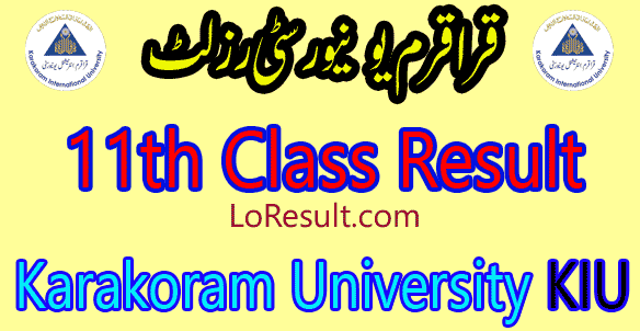 Karakoram University KIU 11th Class result 2024